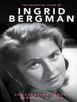 cover image of The Essential Films of Ingrid Bergman